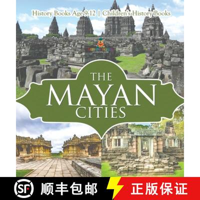 【3-4周达】The Mayan Cities - History Books Age 9-12 | Children's History Books [9798869416322]