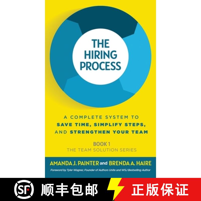 【2-3周达】The Hiring Process: A Complete System to Save Time, Simplify Steps, and Strengthen Your Team [9781957205007]