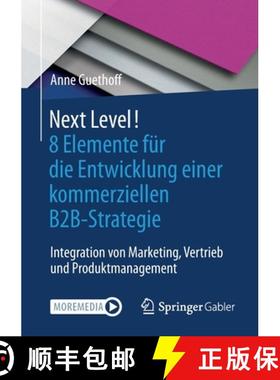 【3-4周达】Next Level! 8 Elemente für die Entwicklung einer kommerziellen B2B-Strategie : Integratio... [9783658319977]