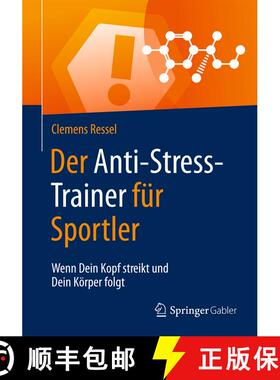 【3-4周达】Der Anti-Stress-Trainer für Sportler : Wenn Dein Kopf streikt und Dein Körper folgt (1. ... [9783658124557]