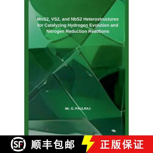 【3-4周达】MoS2, VS2, and NbS2  Heterostructures for Catalyzing Hydrogen Evolution and Nitrogen Reduc... [9798227672643]