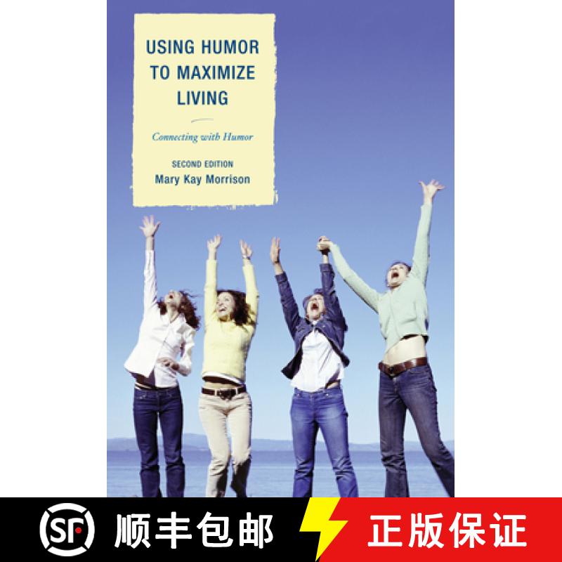 【3-4周达】Using Humor to Maximize Living: Connecting With Humor, 2nd Edition [9781610484886]