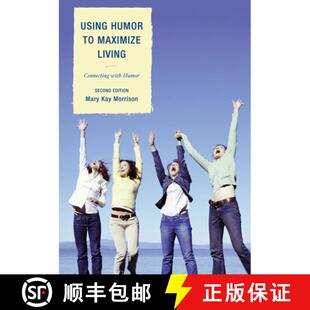 【3-4周达】Using Humor to Maximize Living: Connecting With Humor, 2nd Edition [9781610484886]