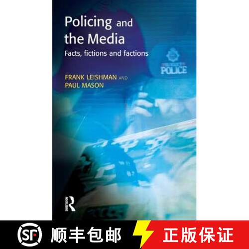 【3-4周达】Policing and the Media: Facts, fictions and factions [9781903240281]