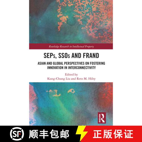 【3-4周达】精装 SEPs, SSOs and FRAND : Asian and Global Perspectives on Fostering Innovation in Inter... [9780367429379]