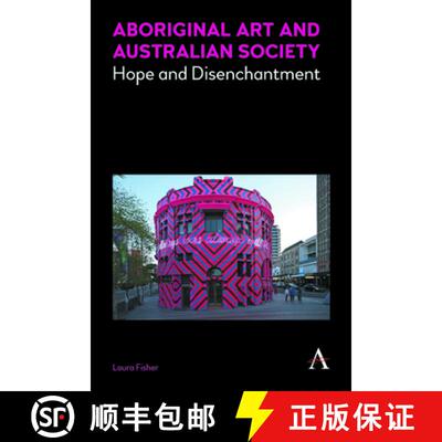 【3-4周达】Aboriginal Art and Australian Society : Hope and Disenchantment [9781785271823]
