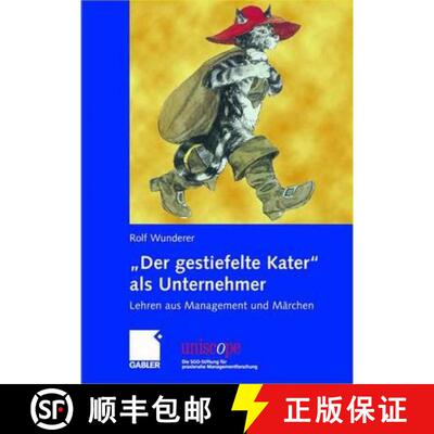 【3-4周达】Der gestiefelte Kater als Unternehmer: Lehren aus Management und Märchen [9783834907721]