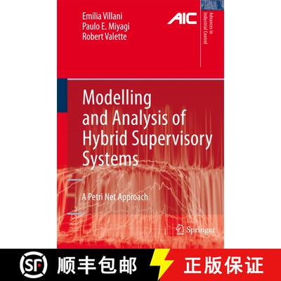 【3-4周达】Modelling and Analysis of Hybrid Supervisory Systems : A Petri Net Approach (Softcover rep... [9781849966375]