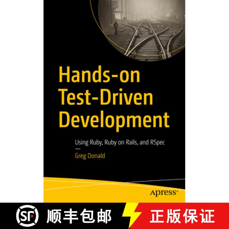 【3-4周达】Hands-on Test-Driven Development : Using Ruby, Ruby on Rails, and RSpec [9781484297476]