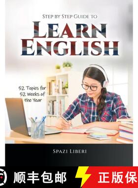 【3-4周达】Step by Step Guide to Learn English: 52 Topics for 52 Weeks of the Year [9781804346396]