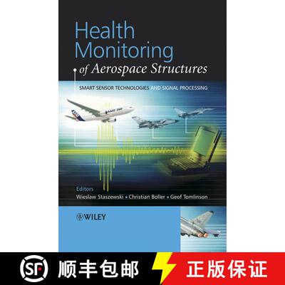 【3-4周达】精装 Health Monitoring Of Aerospace Structures - Smart Sensor Technologies And Signal Proc... [9780470843406]