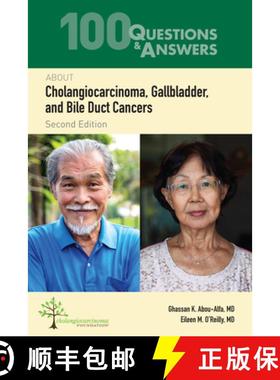 预订 100 Questions & Answers about Cholangiocarcinoma, Gallbladder, and Bile Duct Cancers [9781284248470]