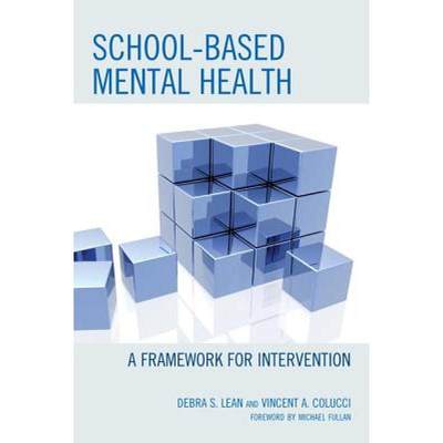 【4周达】School-based Mental Health : A Framework for Intervention [9781610486439]