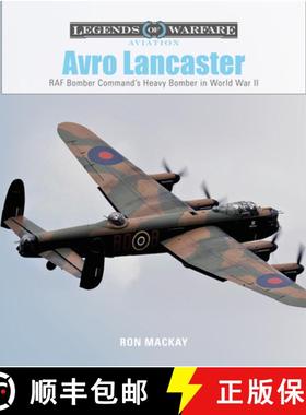 【3-4周达】Avro Lancaster: RAF Bomber Command's Heavy Bomber in World War II: RAF Bomber Command's He... [9780764358456]