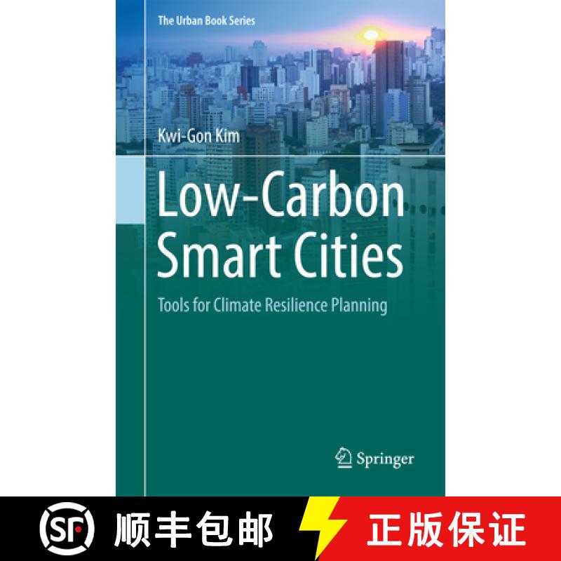 【3-4周达】Low-Carbon Smart Cities: Tools for Climate Resilience Planning [9783319596167]