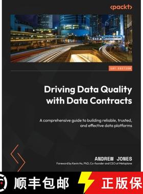 预订 Driving Data Quality with Data Contracts: A comprehensive guide to building reliable, trusted, a... [9781837635009]