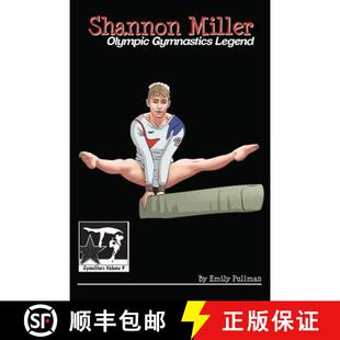【3-4周达】Shannon Miller: Olympic Gymnastics Legend: GymnStars Volume 6 [9781938438912]