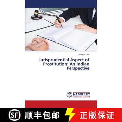 【3-4周达】Jurisprudential Aspect of Prostitution: An Indian Perspective [9783659834912]