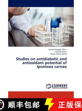 预订 Studies on Antidiabetic and Antioxidant Potential of Ipomoea Carnea [9783659310751]