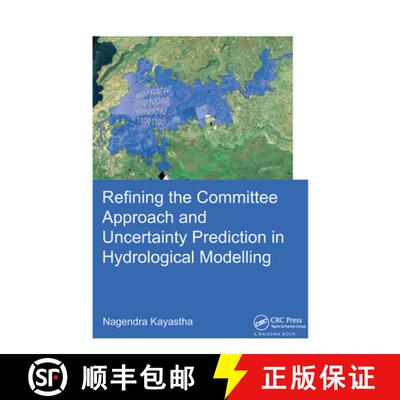【3-4周达】Refining the Committee Approach and Uncertainty Prediction in Hydrological Modelling [9781138373273]