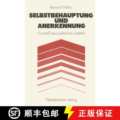 【3-4周达】Selbstbehauptung und Anerkennung : Grundri? einer politischen Dialektik [9783531114132]