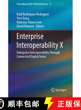 【3-4周达】Enterprise Interoperability X: Enterprise Interoperability Through Connected Digital Twins [9783031247705]