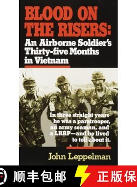 【3-4周达】Blood on the Risers: An Airborne Soldier's Thirty-five Months in Vietnam [9780804105620]