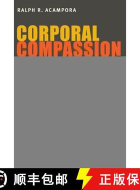 预订 Corporal Compassion: Animal Ethics and Philosophy of Body [9780822963233]