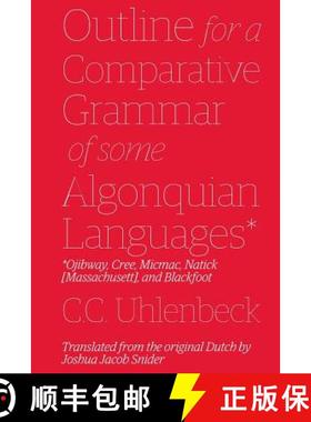 【3-4周达】Outline for a Comparative Grammar of Some Algonquian Languages: Ojibway, Cree, Micmac, Nat... [9780615384023]