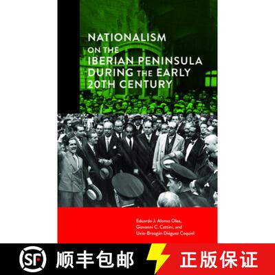 【3-4周达】Nationalism on the Iberian Peninsula during the Early 20th Century [9781949805499]