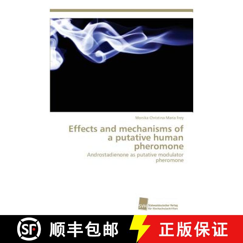预订 Effects and mechanisms of a putative human pheromone [9783838135168]