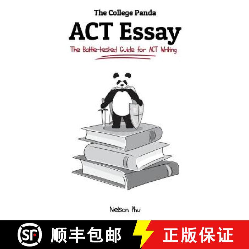预订 The College Panda's ACT Essay: The Battle-tested Guide for ACT Writing [9780989496452]