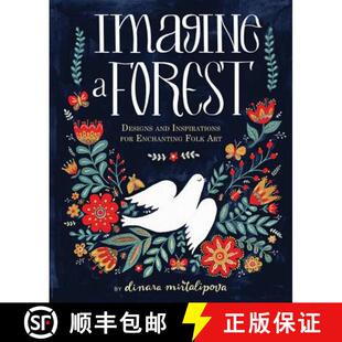 【3-4周达】Imagine a Forest: Designs and Inspirations for Enchanting Folk Art [9781631062353]