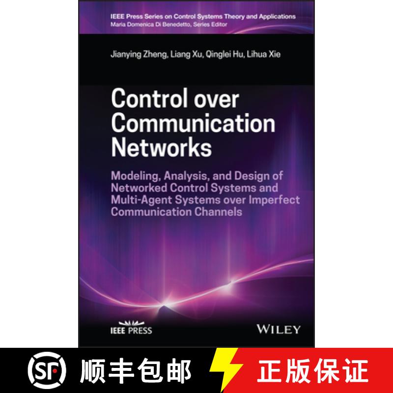 【3-4周达】Control over Communication Networks: Modeling, Ana lysis, and Design of Networked Control ... [9781119885795]
