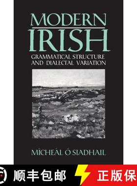 【3-4周达】Modern Irish: Grammatical Structure and Dialectal Variation - Modern Irish: Grammatical St... [9780521425193]