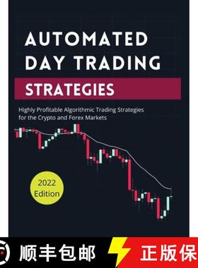 预订 Automated Day Trading Strategies: Highly Profitable Algorithmic Trading Strategies for the Crypt... [9781804341582]