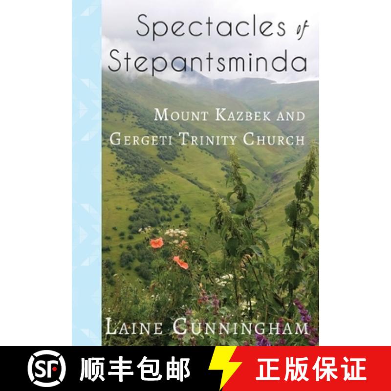 【2-3周达】Spectacles of Stepantsminda: Mount Kazbek and Gergeti Trinity Church [9781951389079]
