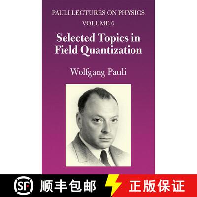 预订 Selected Topics in Field Quantization: Volume 6 of Pauli Lectures on Physics - Selected Topics i... [9780486414591]