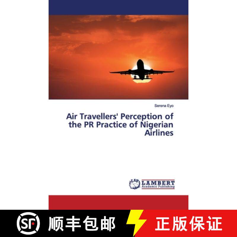 预订 Air Travellers' Perception of the PR Practice of Nigerian Airlines [9783659898556]