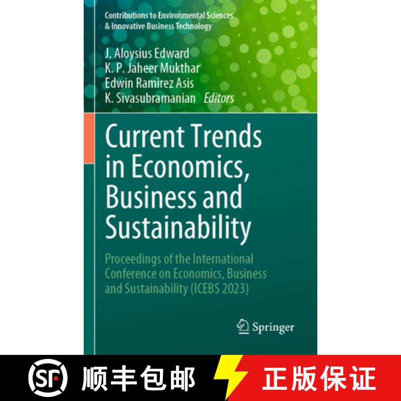 【3-4周达】Current Trends in Economics, Business and Sustainability: Proceedings of the International... [9789819933686]