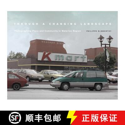 【3-4周达】Through a Changing Landscape – Photographing Place and Community in Waterloo Region [9781771125659]