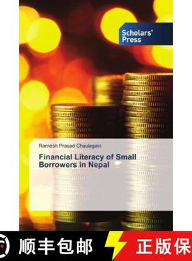 预订 Financial Literacy of Small Borrowers in Nepal [9786202316125]