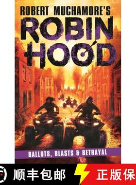 【3-4周达】Robin Hood 8: Ballots, Blasts & Betrayal (Robert Muchamore's Robin Hood): Ballots, Blasts ... [9781471413438]