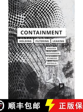 【3-4周达】Containment: Technologies of Holding, Filtering, Leaking [9783957962188]