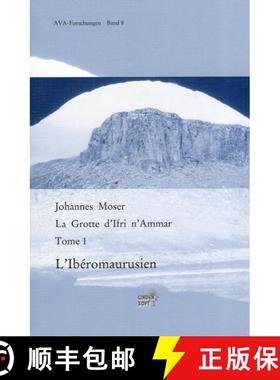 预订 La Grotte d'Ifri n'Ammar, Tome 1: L'Ibéromaurusien [The Cave of Ifri n'Ammar, Volume 1: The Ibe... [9783929290288]