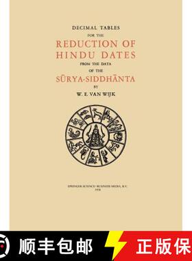【3-4周达】Decimal Tables for the Reduction of Hindu Dates from the Data of the Sūrya-Siddhā... [9789401767101]
