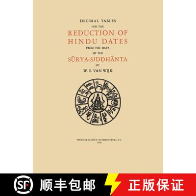 【3-4周达】Decimal Tables for the Reduction of Hindu Dates from the Data of the Sūrya-Siddhā... [9789401767101]