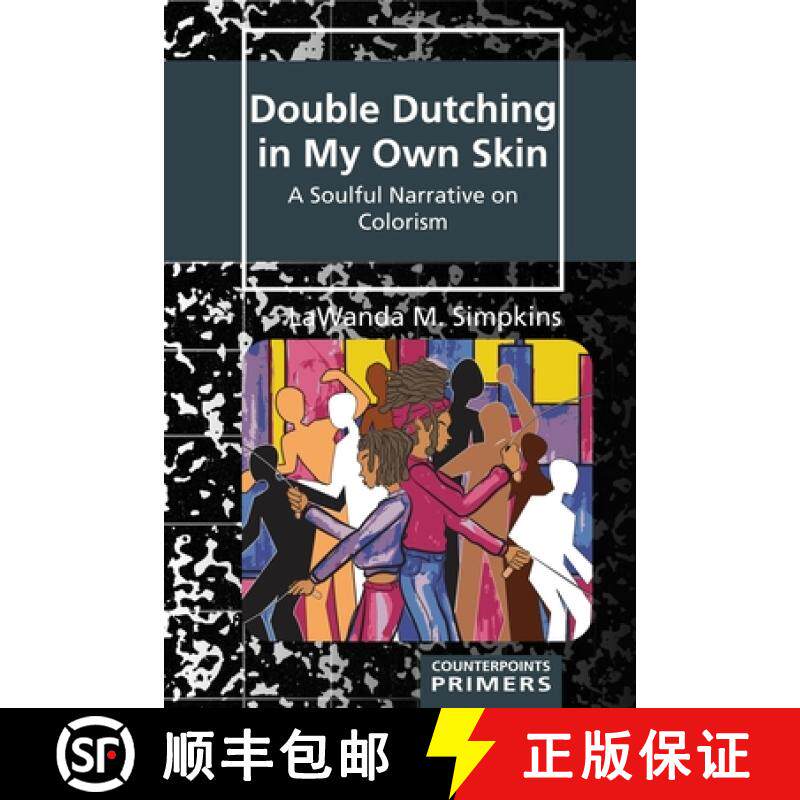 【3-4周达】Double Dutching in My Own Skin : A Soulful Narrative on Colorism [9781636673097]
