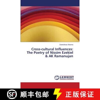 预订 Cross-cultural Influences: The Poetry of Nissim Ezekiel & AK Ramanujan [9783659793028]