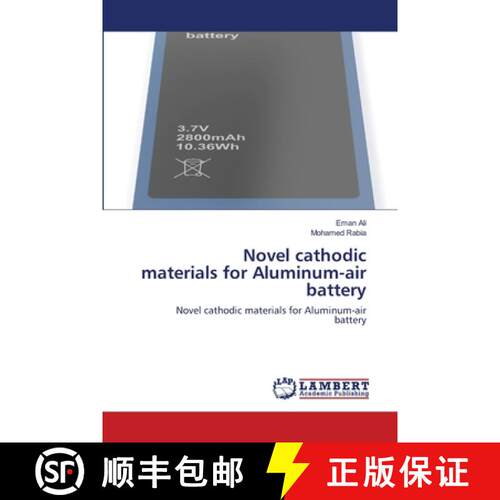 【3-4周达】Novel cathodic materials for Aluminum-air battery: Novel cathodic materials for Aluminum-a... [9786202668309]